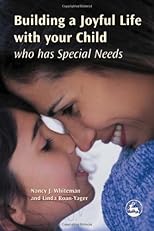 Building a Joyful Life With Your Child Who Has Special Needs