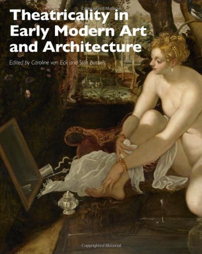 Textbook - Theatricality in Early Modern Art and Architecture (Art History Special Issues)