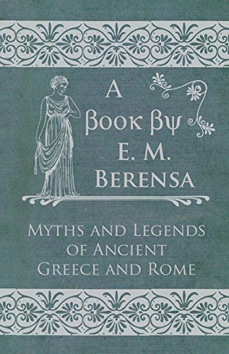 The Myths and Legends of Ancient Greece and Rome