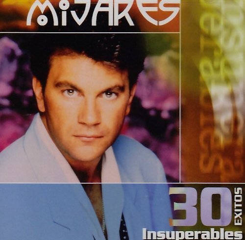 Mijares - 30 Exitos Insuperables - Zortam Music
