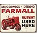 Farmall Tractor Equipment Used Here Distressed Retro Vintage Tin Sign