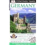 DK Eyewitness Travel Guide: Germany: Restaurants - Museums - Castles - Beer - Maps - Cathedrals - Art - National Parks - Rivers - Architekture - Hotelsvon "Joanna Egert-Romanowskiej"