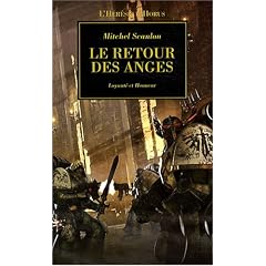 L'H�r�sie d'Horus, Tome 6 : Le retour des anges : Loyaut� et Honneur