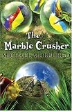The Marble Crusher