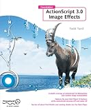 Foundation ActionScript 3.0 Image Effects (Foundations)