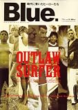 Blue. (ブルー) 2009年 02月号 Vol.15[雑誌] 画像