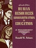 Human Resources Administration in Education: A Management Approach, Seventh Edition image