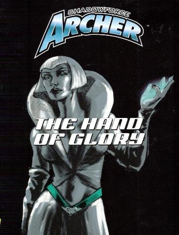 Cover image : The Hand of Glory (Shadowforce Archer)