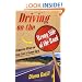 Driving on the Wrong Side of the Road: Humorous Views on Love, Lust, & Lawn Care