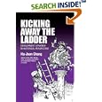 Kicking Away the Ladder: Development Strategy in Historical Perspective
