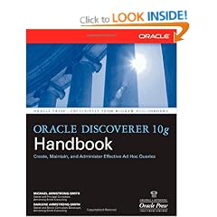 Oracle Discoverer 10g Handbook: Create, Maintain, and Administer Effective Ad Hoc Queries (Oracle (McGraw-Hill))
