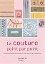 La couture point par point : Tous les points de couture � la main et � la machine