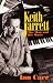 Keith Jarrett: The Man and His Music by Ian Carr