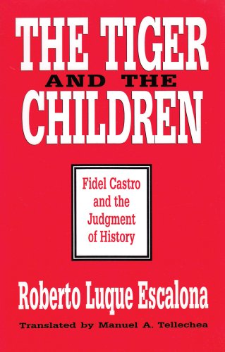 the tiger and the children fidel castro and the judgment of history