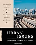 Urban Issues: Selections from CQ Researcher (Urban Issues (CQ Press))