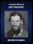 Complete Works of Leo Tolstoy (Illustrated)