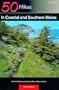 50 Hikes in Coastal and Southern Maine: From the Mahoosuc Range to Mount Desert Island, Third Edition (50 Hikes Series)
