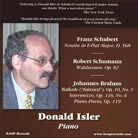Pianist Donald Isler Plays Music of Schubert, Schumann and Brahms