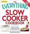 The Everything Slow Cooker Cookbook (Easy-To-Make Meals That Almost Cook Themselves!) (The Everything Series) (Paperback)