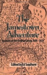 The Jamestown Adventure: Accounts of the Virginia Colony, 1605-1614 (Real Voices, Real History)