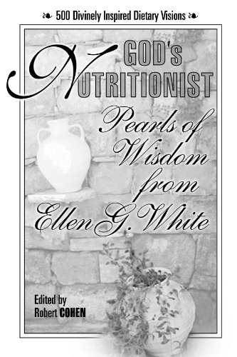 God's Nutritionist: Pearls of Wisdom from Ellen G. White