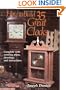 How to Build 35 Great Clocks: Complete with Working Plans, Drawings, and Instructions