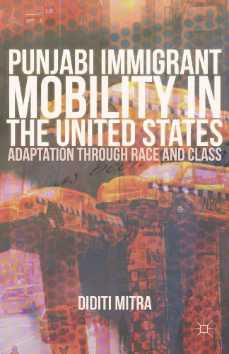 Punjabi Immigrant Mobility in the United States: Adaptation through Race and Class