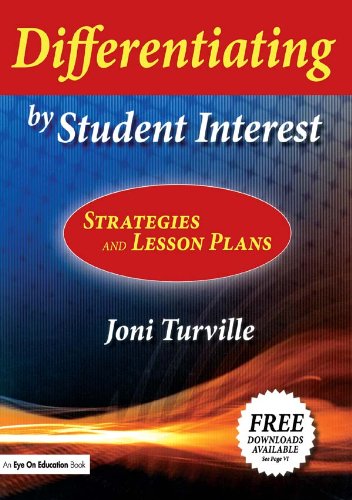 Differentiating by Student Interest: Practical Lessons and Strategies