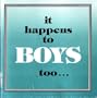 It Happens to Boys Too