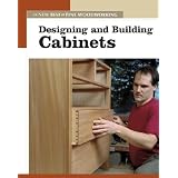 Designing & Building Cabinets (New Best of Fine Woodworking)