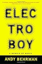 Electroboy: A Memoir of Mania