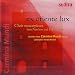 Classical Music : Ex Oriente Lux: Choir Masterpieces from Northern and Eastern Europe