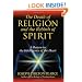 The Death of Religion and the Rebirth of Spirit: A Return to the Intelligence of the Heart