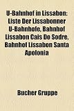 U-Bahnhof in Lissabon: Liste Der Lissabonner U-Bahnhofe, Bahnhof Lissabon Cais Do Sodre, Bahnhof Lissabon Santa Apolonia - 