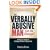 The Verbally Abusive Man, Can He Change?: A Woman's Guide to Deciding Whether to Stay or Go