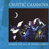 Someday You Will Be Proven Correct