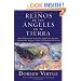 Los Reinos de los Angeles en la Tierra: Informacion adicional sobre Angeles encarnados, Elementales, Magos y otros Trabajadores de la Luz (Spanish Edition)