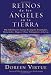 Los Reinos de los Angeles en la Tierra: Informacion adicional sobre Angeles encarnados, Elementales, Magos y otros Trabajadores de la Luz (Spanish Edition)