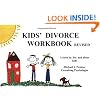 Kids' Divorce Workbook : A Practical Guide That Helps Kids Understand Divorce Happens to the Nicest Kids (revised)