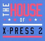 The House Of X-Press 2