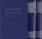 Produkt-Bild: Karl Marx: Das Kapital. Kritik der politischen &Ouml;konomie. Erster Band: Der Produktionsproze&szlig; des Kapitals. Zweiter Band: Der Zirkulationsproze&szlig;. Dritter Band: Der Gesamtproze&szlig; der kapitalistischen Produktion (Institut f&uuml;r Marxismus-Leninismus beim ZK der SED)