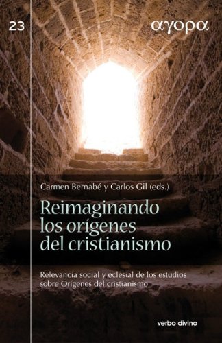 Reimaginando los orígenes del cristianismo (Spanish Edition)