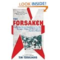 The Forsaken: From the Great Depression to the Gulags: Hope and Betrayal in Stalin's Russia