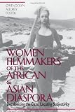 Women Filmmakers of the African & Asian Diaspora: Decolonizing the Gaze, Locating Subjectivity