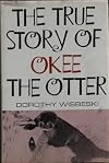 True Story of Okee the Otter