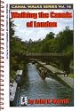 Walking the Canals of London: Regent Canal, Grand Union Canal and River Thames Walks (Canal Walks Series)