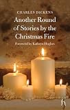 Another Round of Stories by the Christmas Fire (Hesperus Classics)