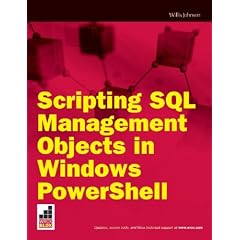 Scripting SQL Management Objects in Windows Powershell (Wrox Briefs)