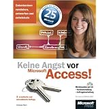 Keine Angst vor Microsoft Access! 2., erweiterte und aktualisierte Auflage, m. CD-ROM: Datenbanken verstehen, entwerfen und entwickelnvon "Andreas Stern"