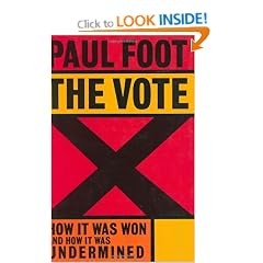 The Vote: How it Was Won, and How it Was Undermined